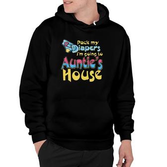 Pack My Diapers Im Going To Aunties House Baby Toddler Hoodie - Thegiftio UK