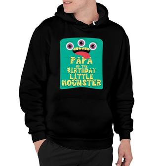 Papa Of The Birthday Boy Little Monster Matching Family Hoodie | Mazezy