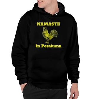 Petaluma Proud Namaste In Petaluma California Hoodie | Mazezy