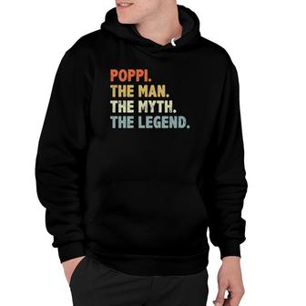 Poppi The Man Myth Legend Father’S Day Gift For Papa Grandpa Hoodie - Seseable