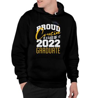Proud Cousin Of A Class Of 2022 Graduate Senior 22 Hoodie - Seseable
