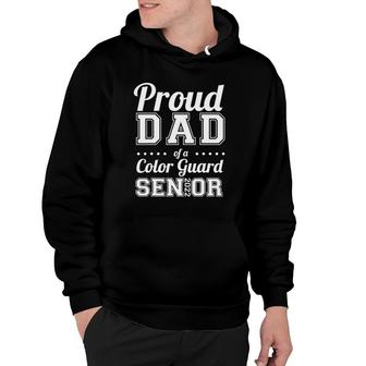 Proud Dad Of A Color Guard Senior 2022 Ver2 Hoodie | Mazezy