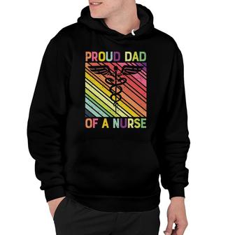 Proud Dad Of A Nurse Graphics Is Very Powful New 2022 Hoodie - Seseable