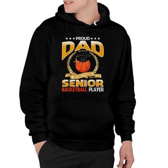 Proud Dad Senior Class Of 2022 Basketball Player Hoodie - Seseable