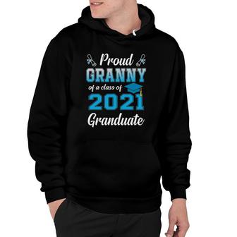 Proud Granny Of A Class Of 2021 Graduate Funny Senior 2021 Ver2 Hoodie - Seseable