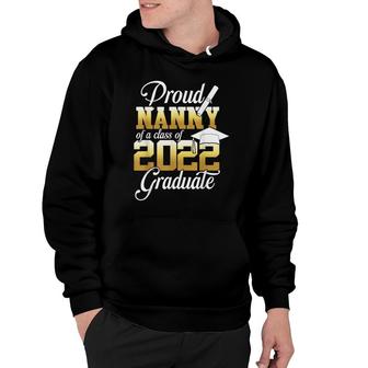 Proud Nanny Of A Class Of 2022 Graduate Senior 22 Hoodie - Seseable