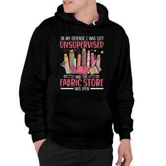 Quilter In My Defense I Was Left Unsupervised Quilting Hoodie - Seseable
