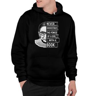 Rbg Never Underestimate The Power Of A Girl With A Book Gift Hoodie - Seseable