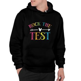 Rock The Test Funny Teacher Test Day Testing Day Student Hoodie - Seseable
