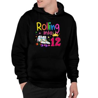 Rolling Into 12 Roller Skater 12Th Birthday 12 Years Old Hoodie - Seseable