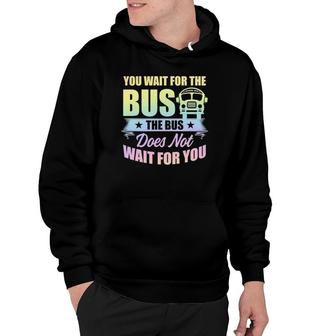 School Bus Driver Student Wait Stop Humor Pastel Rainbow Hoodie - Seseable