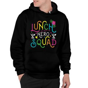 School Lunch Hero Squad Funny Cafeteria Workers Gifts Hoodie - Seseable