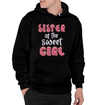 Sister Of The Sweet Girl Donut Birthday Party Outfit Family Hoodie