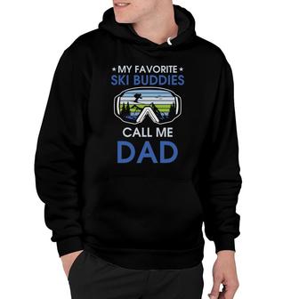 Skiing My Favorite Ski Buddies Call Me Dad Fathers Day Hoodie - Seseable