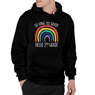 So Long 1St Grade Hello 2Nd Grade School Teacher Student Hoodie | Seseable CA