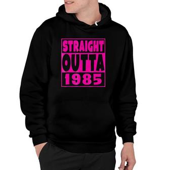 Straight Outta 1985 36Th Birthday For A 36 Years Old Hoodie - Seseable
