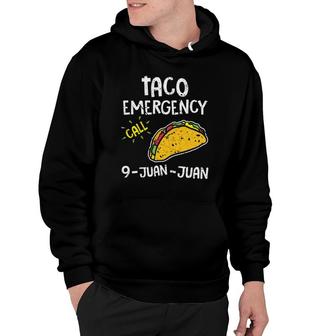 Taco Emergency Call 9 Juan Juan 911 Cinco De Mayo Hoodie - Seseable