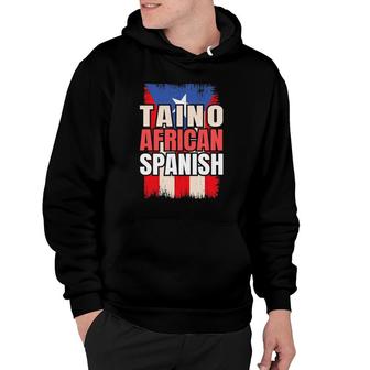 Taino African Spanish Roots Spain Hispanic Culture Hoodie