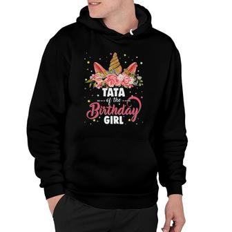 Tata Of The Birthday Girl Unicorn Girls Family Matching Hoodie - Seseable
