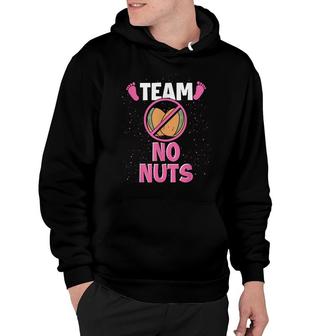 Team No Nuts Pregnancy Baby Party Funny Gender Reveal Hoodie - Seseable