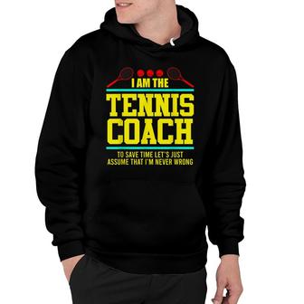 Tennis Trainer Tennis Coach I M The Coach Hoodie - Seseable
