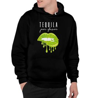 Tequila Por Favor Lime Lips Adult Drinking Cinco De Mayo Hoodie - Seseable