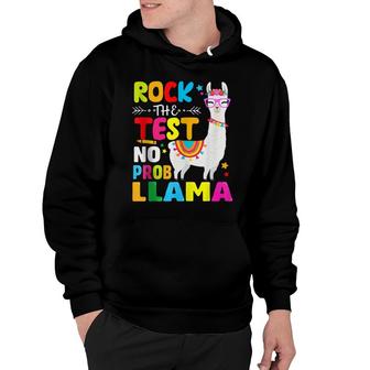 Testing Day Rock The Test Teaching No Prob Llama Teacher Hoodie - Seseable