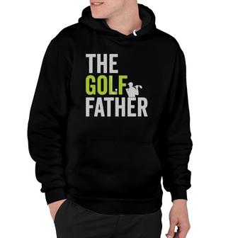 The Golf Father Golffather Funny Golf Lover Gift Golfing Hoodie | Seseable CA