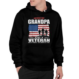 Us Flag I´M Dad Grandpa And A Veteran Nothing Scares Me Hoodie - Seseable