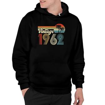 Vintage 1962 Made In 1962 60Th Birthday Gift 60 Years Old Hoodie - Seseable