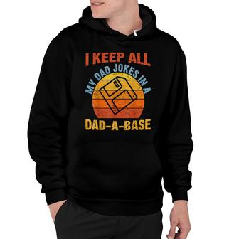 Vintage Dad I Keep All My Dad Jokes In A Dad-A- Base Hoodie - Seseable