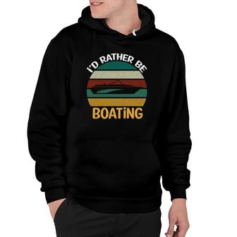 Vintage Id Rather Be Boating Retro 70S Style Lovers Hoodie - Seseable