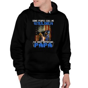 Welder Papa Fathers Day Funny Daddy Men Welding Papa Gift Hoodie - Seseable
