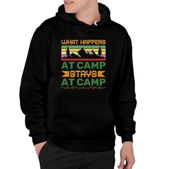 What Happens At Camp And Stays At Camp Of Travel Lover In Exploration Hoodie - Seseable