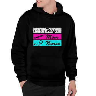 Wife Mom Nurse Graphics Is Three Different New 2022 Hoodie - Seseable