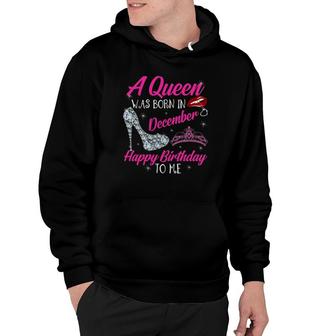 Womens A Queen Was Born In December Quote Birthday Party Girl Women Hoodie - Seseable
