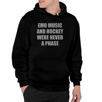 Womens Emo Music And Hockey Were Never A Phase Hockey Fans Hoodie - Thegiftio UK