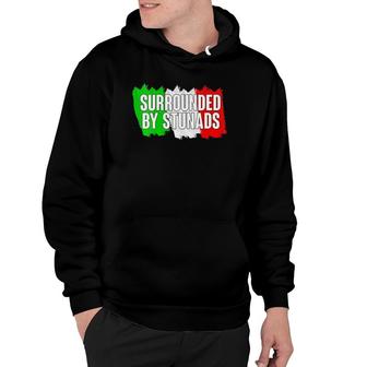 Womens Funny Italian Gifts Surrounded By Stunads Italy Flag Sayings V Neck Hoodie - Seseable