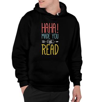 Womens Haha Made You Read Cute School Teacher & Librarian V-Neck Hoodie | Mazezy