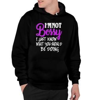 Womens I Am Not Bossy I Just Know What You Should Be Doing Funny V-Neck Hoodie | Mazezy