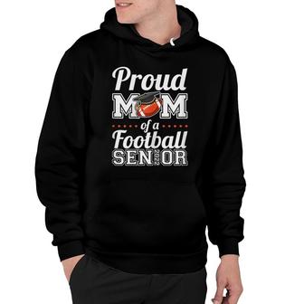 Womens Proud Mom Of A Football Senior 2022 Hoodie - Seseable