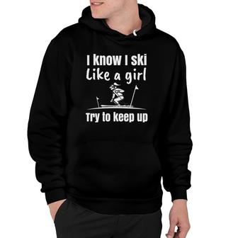 Womens Skiing Gift For Women Girls - Know Ski Like A Girl Keep Up V-Neck Hoodie - Thegiftio UK