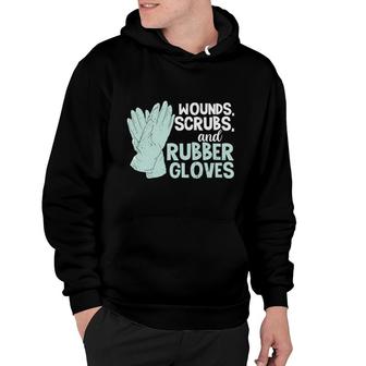 Wounds Scrub And Rubber Gloves Nurse New 2022 Hoodie - Seseable