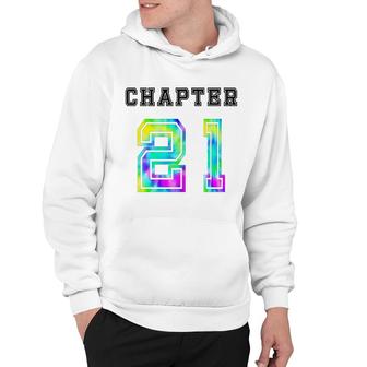 21St Birthday Colorful Chapter 21 Tie Dye Hoodie - Seseable