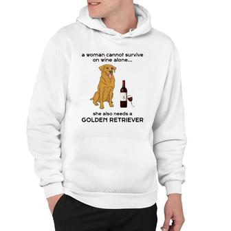 A Woman Cannot Survive On Wine Alone - Golden Retriever Hoodie - Seseable