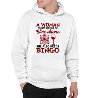 A Woman Cannot Survive On Wine Alone She Also Needs Bingo Hoodie - Seseable