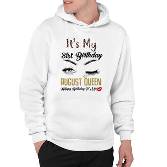 August Queen Its My 31St Bday 31 Years Old Girl 1990 Women Hoodie - Seseable