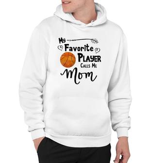 Basketball Favorite Player Calls Me Mom Game Hoodie - Seseable