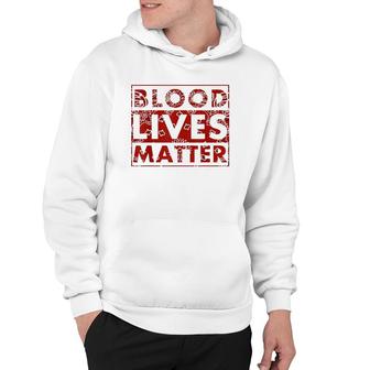 Blood Lives Matter Black Lives Matter Hoodie - Seseable