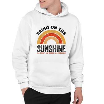 Bring On The Sunshine Vintage Rainbow No Shoes No Hoodie - Seseable